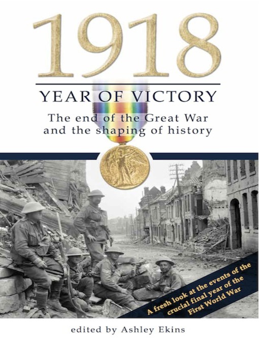 Title details for 1918 Year of Victory by Ashley Ekins - Wait list